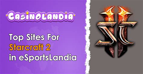 starcraft 2 esports betting sites|Best StarCraft 2 Betting Sites Top 5 Bookmakers 2024.